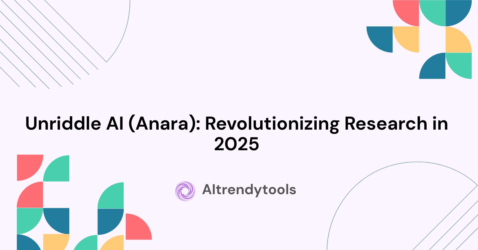 Unriddle AI (Anara): Revolutionizing Research in 2025 - AItrendytools